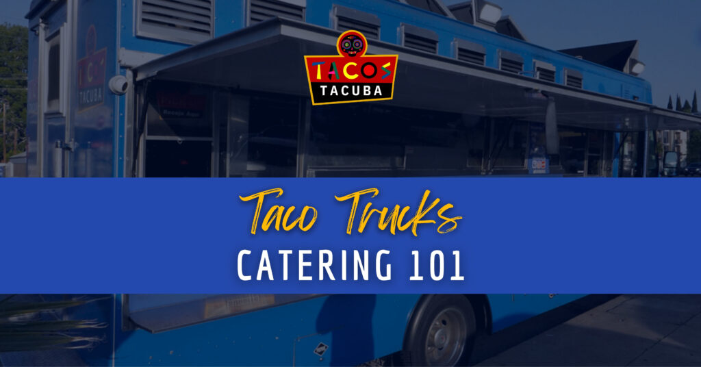 taco trucks catering guide