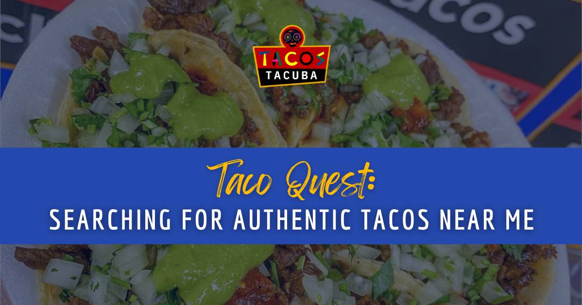 authentic tacos near me